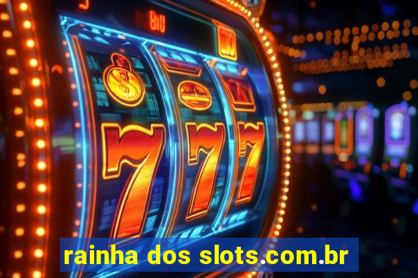 rainha dos slots.com.br